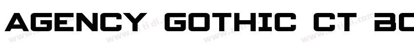 AGENCY GOTHIC CT BOL字体转换
